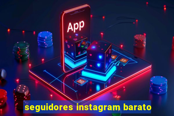 seguidores instagram barato